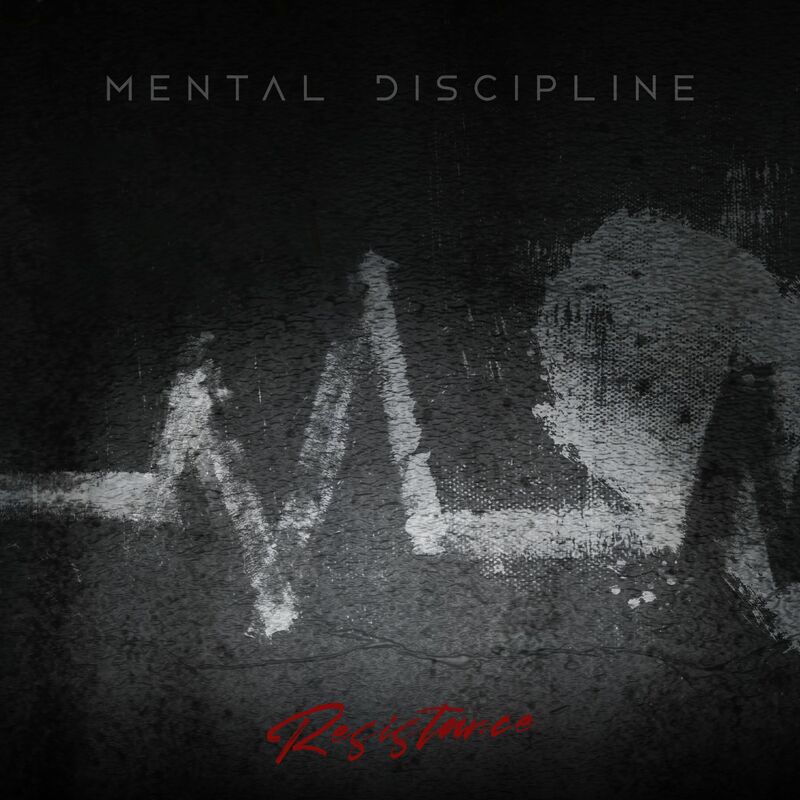 Mental Discipline - Resistance (Single Version)